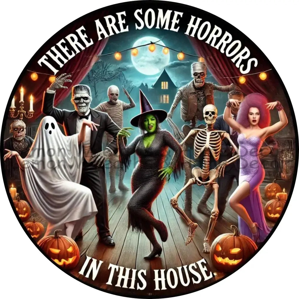 There Are Some Horrors In This House Halloween Metal Sign