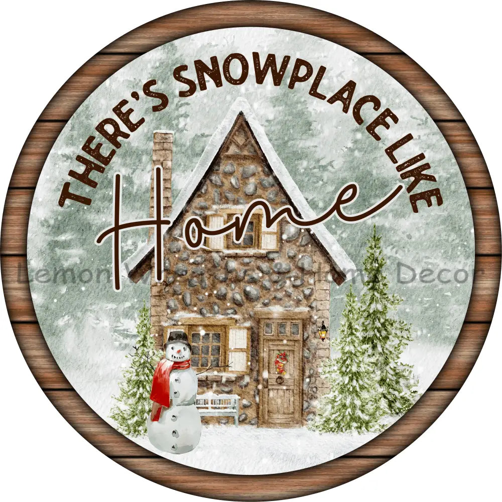 Theres Snow Place Like Home Metal Sign 8