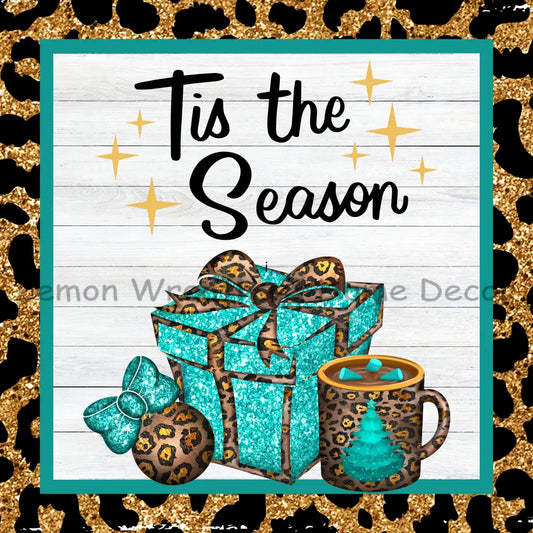 Tis The Season Presents Leopard Metal Sign 8