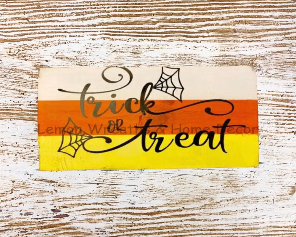 Trick Or Treat Wreath Sign Candy Corn Wood