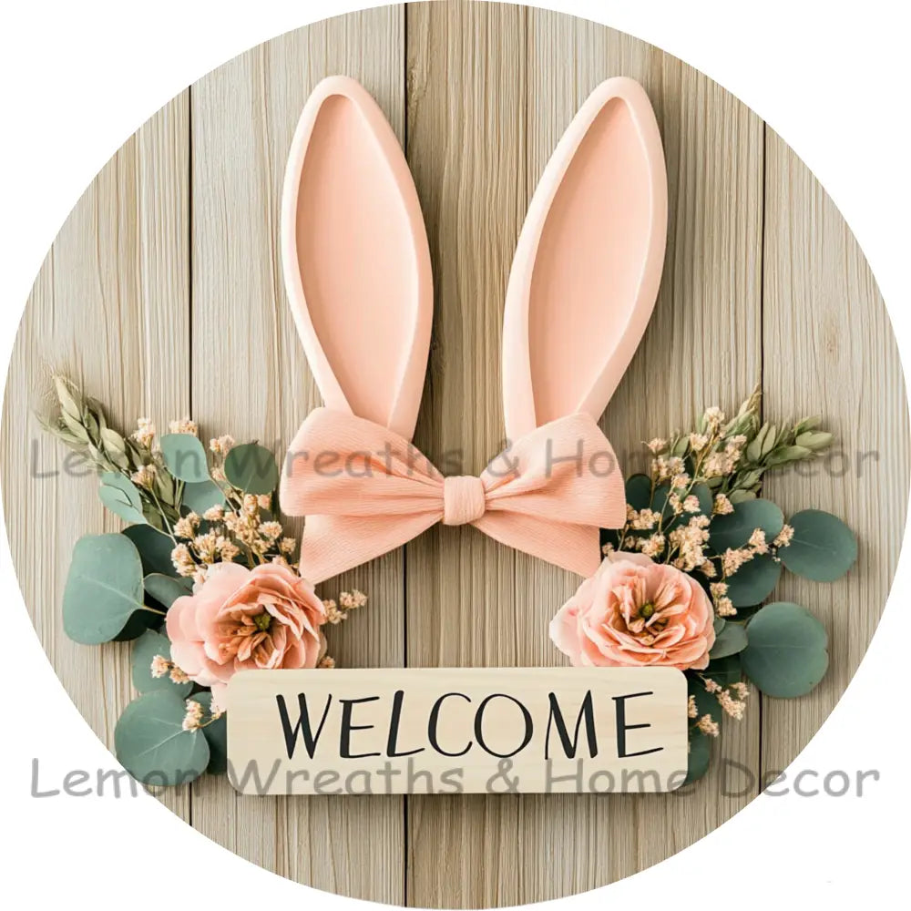 Welcome Bunny Blooms Light Wood Metal Sign