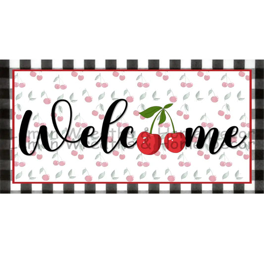 Welcome Cherries Metal Sign
