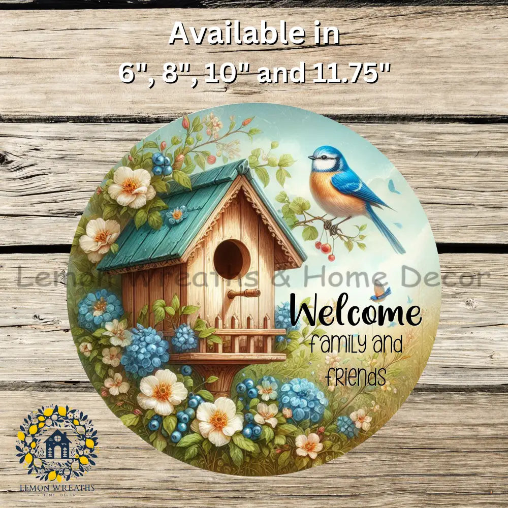 Welcome Family And Friends Bluebird Metal Sign