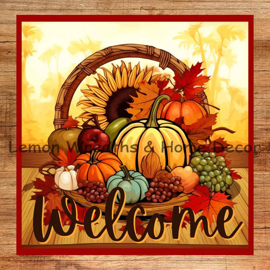 Welcome Sunflower Harvest Square Metal Sign 8 /