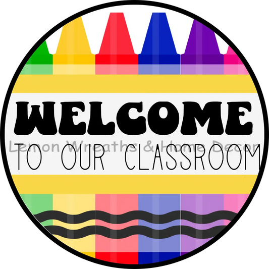Welcome To Our Classroom Metal Sign 8