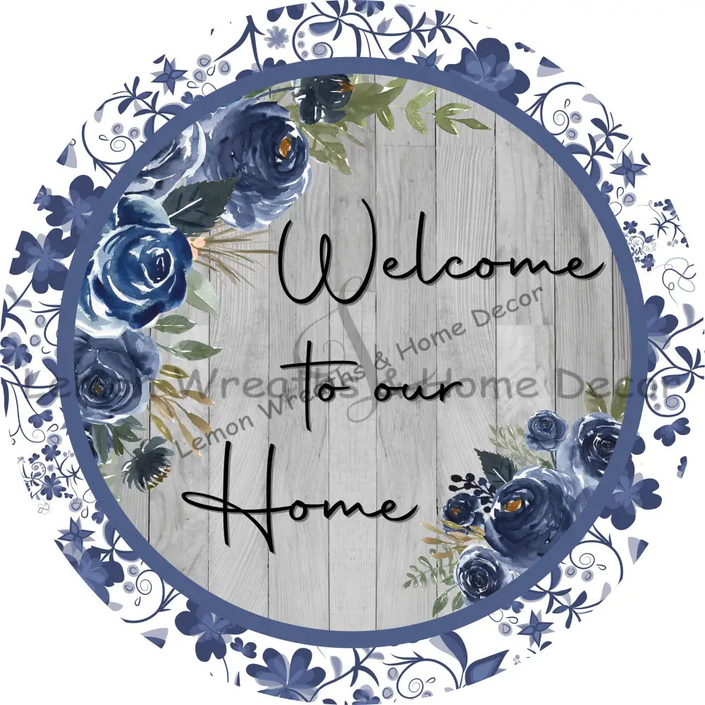Welcome To Our Home Blue Floral Metal Sign 8