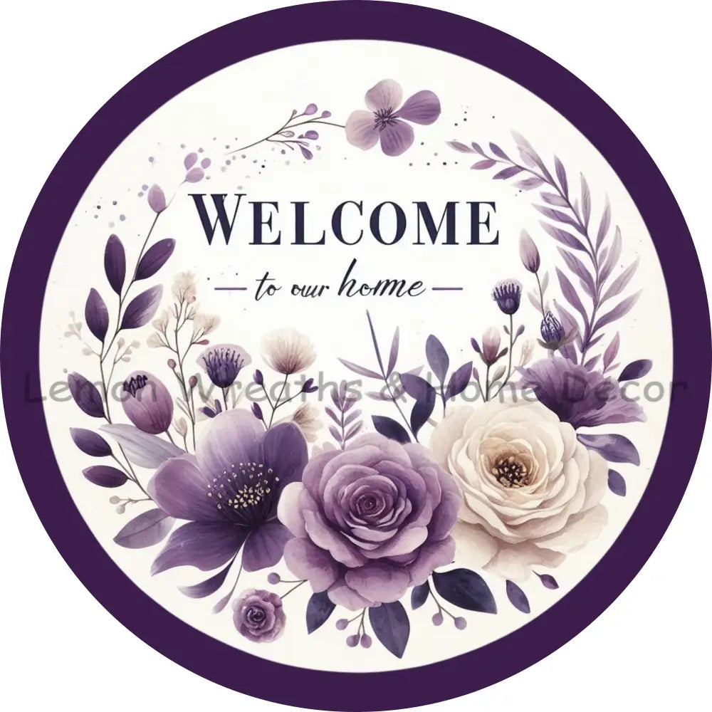 Welcome To Our Home Purple Floral Metal Sign