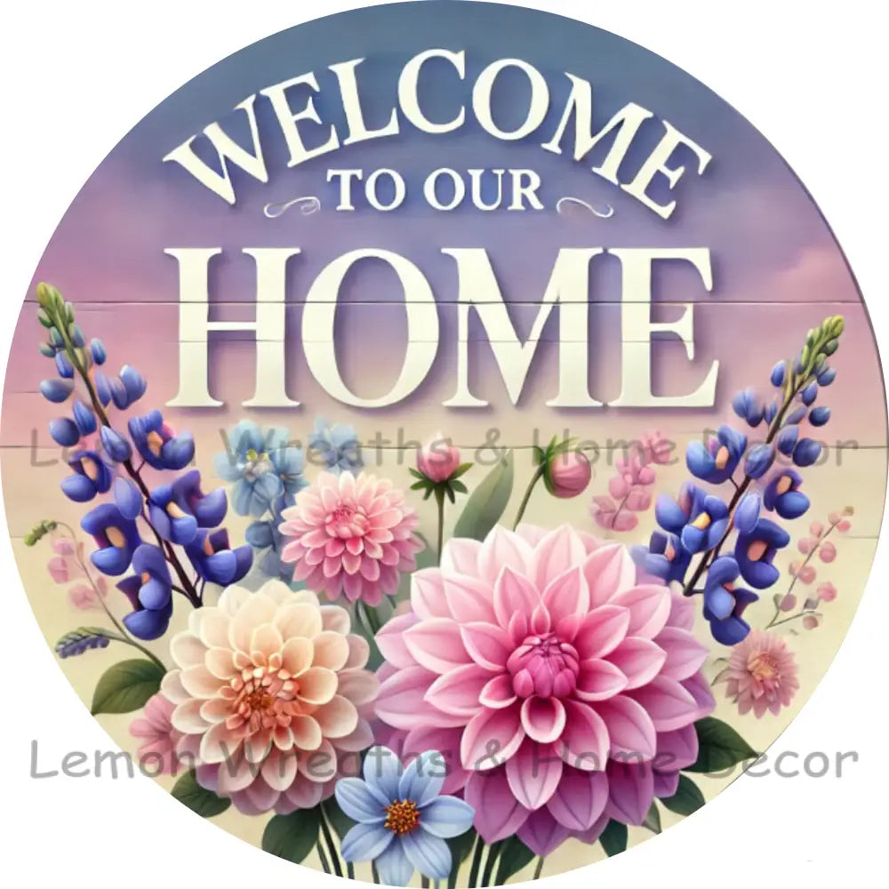 Welcome To Our Home Spring Florals Metal Sign