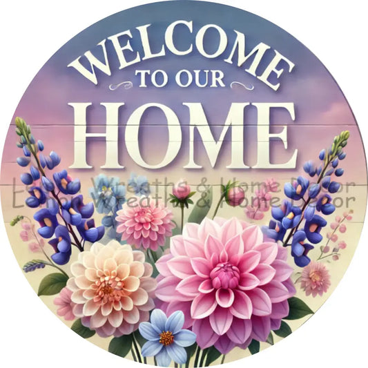 Welcome To Our Home Spring Florals Metal Sign