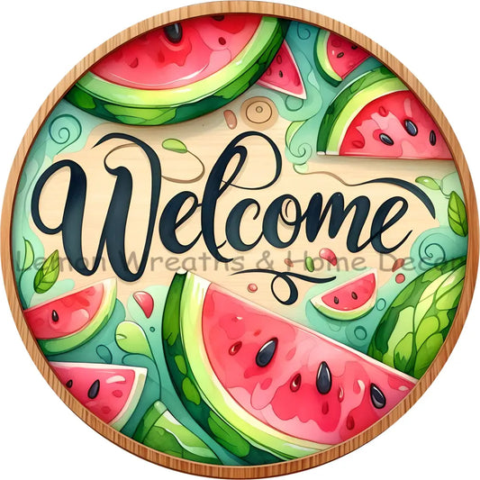 Welcome Watermelons Wood Border Metal Sign