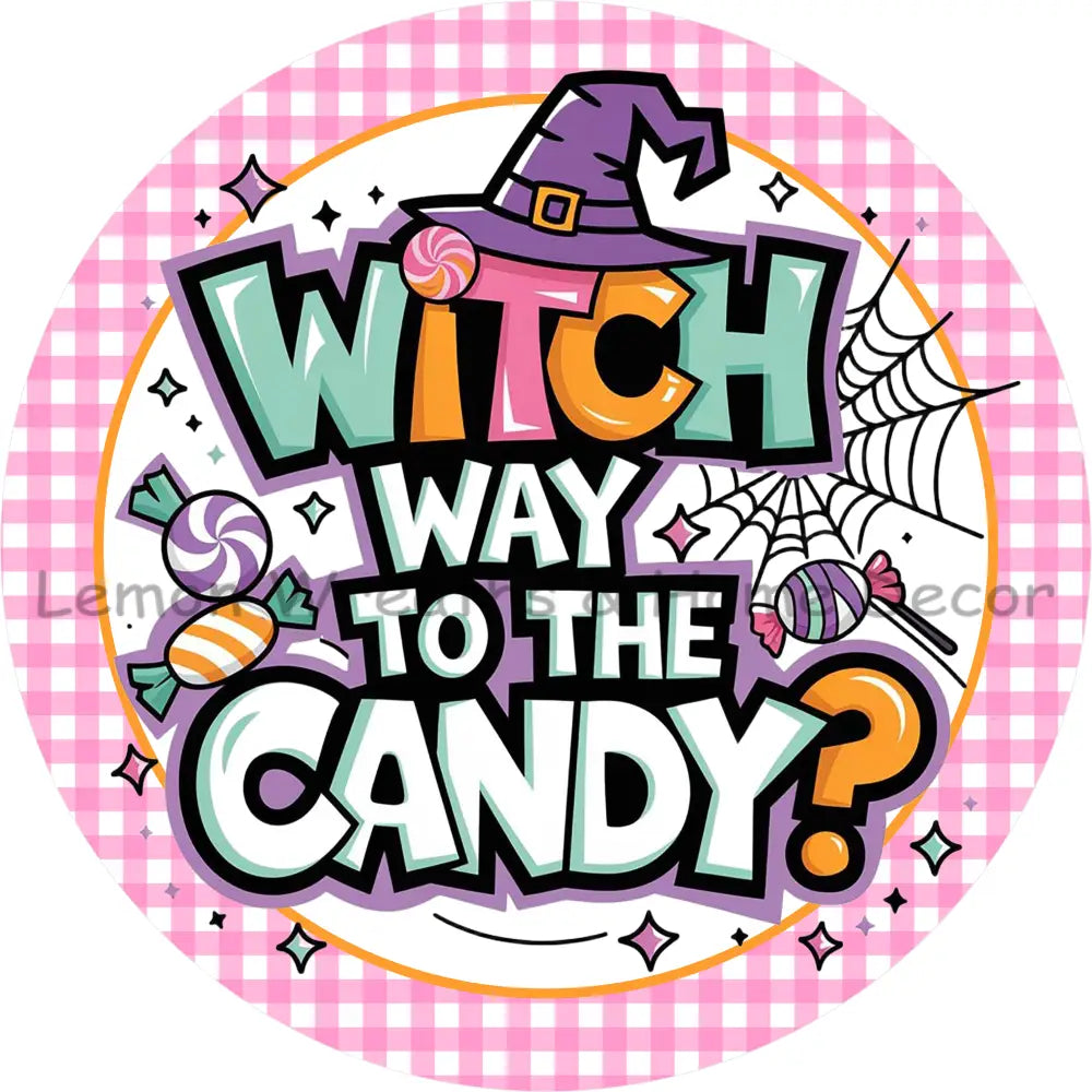 Which Way To The Candy Metal Sign