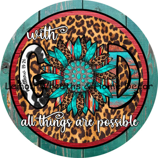 With God All Things Are Possible Leopard Print Round Metal Sign