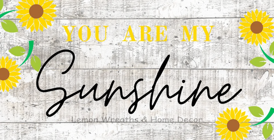 You Are My Sunshine Metal Sign