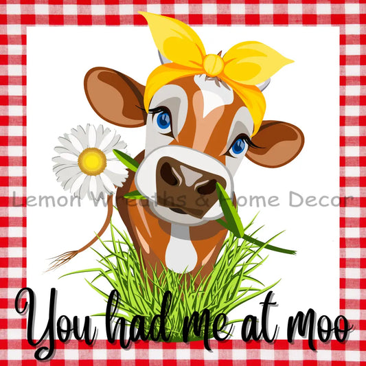 You Had Me At Moo Cow Metal Sign 8