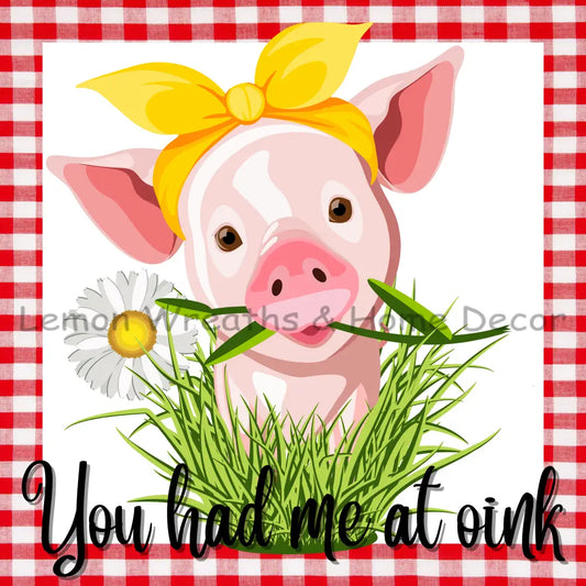 You Had Me At Oink Pig Metal Sign 8